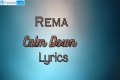 Rema Calm Down Lyrics and its Meaning